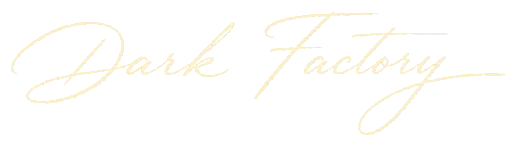 Dark Factory